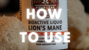 Lions Mane - Bioactive Liquid Extract